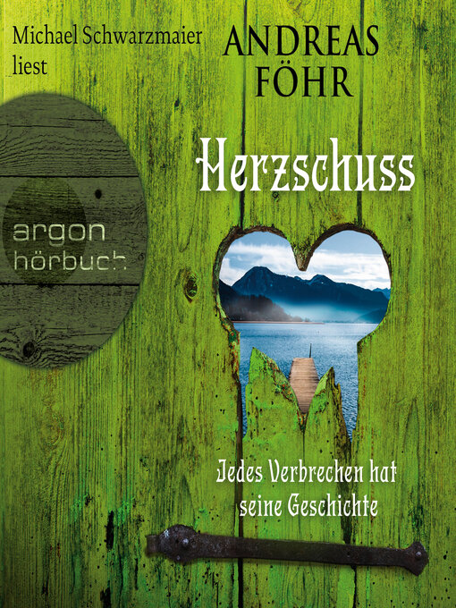 Title details for Herzschuss--Jedes Verbrechen hat seine Geschichte--Ein Wallner & Kreuthner Krimi, Band 10 (Gekürzt) by Andreas Föhr - Wait list